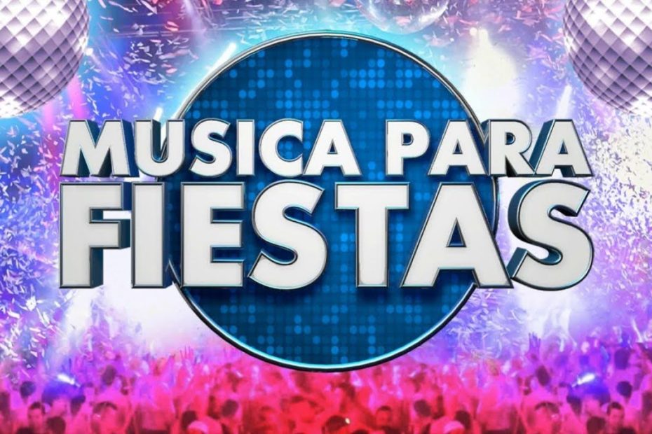 La mejor música para fiestas