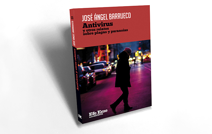 “Intermitente” publica Antivirus y otros relatos, el nuevo e impactante libro de José Ángel Barrueco
