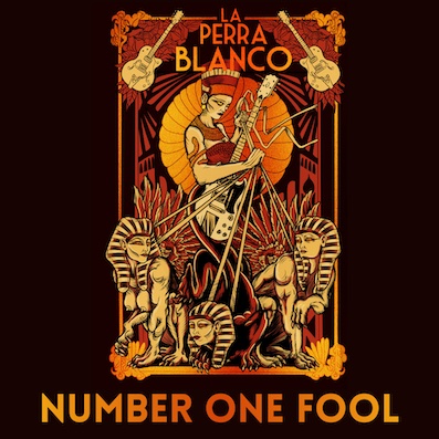 “Number one fool” es lo nuevo de La Perra Blanco