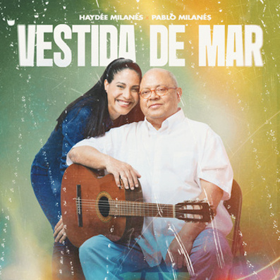 Single y vídeo en vivo de Haydée Milanés y Pablo Milanés