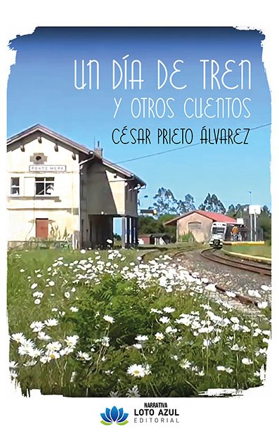 Un día de tren y otros cuentos, de César Prieto Álvarez