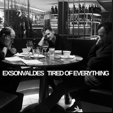 Exonvaldes presentan “Tired of everything”