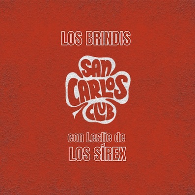 Leslie de Los Sírex se une a Los Brindis en “San Carlos Club”