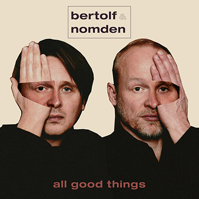 All good things, de Bertolf & Nomden