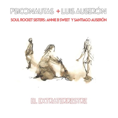 Psiconautas presentan “El extraterrestre”, con Luis y Santiago Auserón y Anni B Sweet