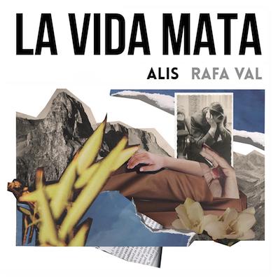 Alis presenta “La vida mata”, con Rafa Val, de Viva Suecia