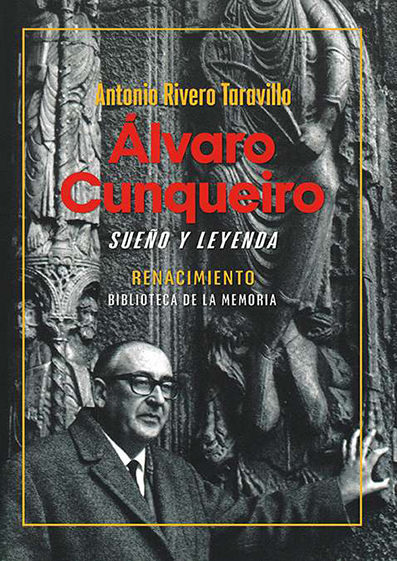 Álvaro Cunqueiro. Sueño y leyenda, de Antonio Rivero Taravillo