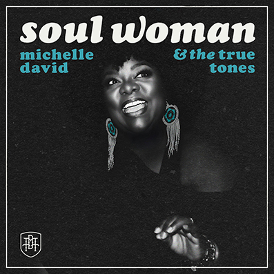Soul woman, de Michelle David & The True Tones